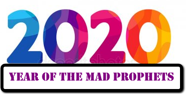2020 Year of the Mad Prophets